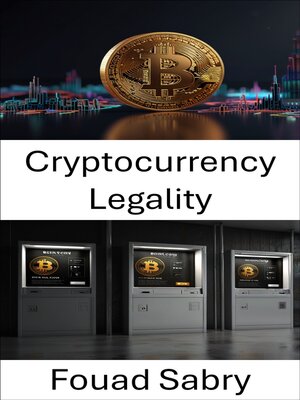 cover image of Cryptocurrency Legality